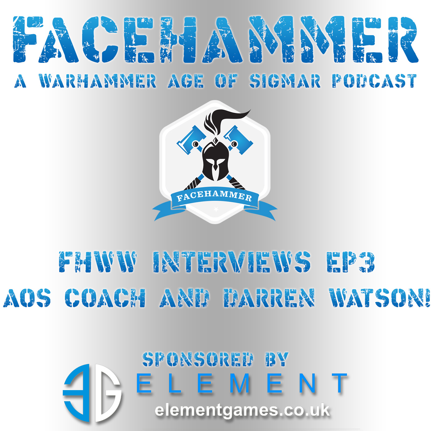 FaceHammer Worldwide Episode 3 - AOS Coach and Darren Watson!